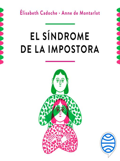 Title details for El síndrome de la impostora by Elisabeth Cadoche y Anne de Montarlot - Available
